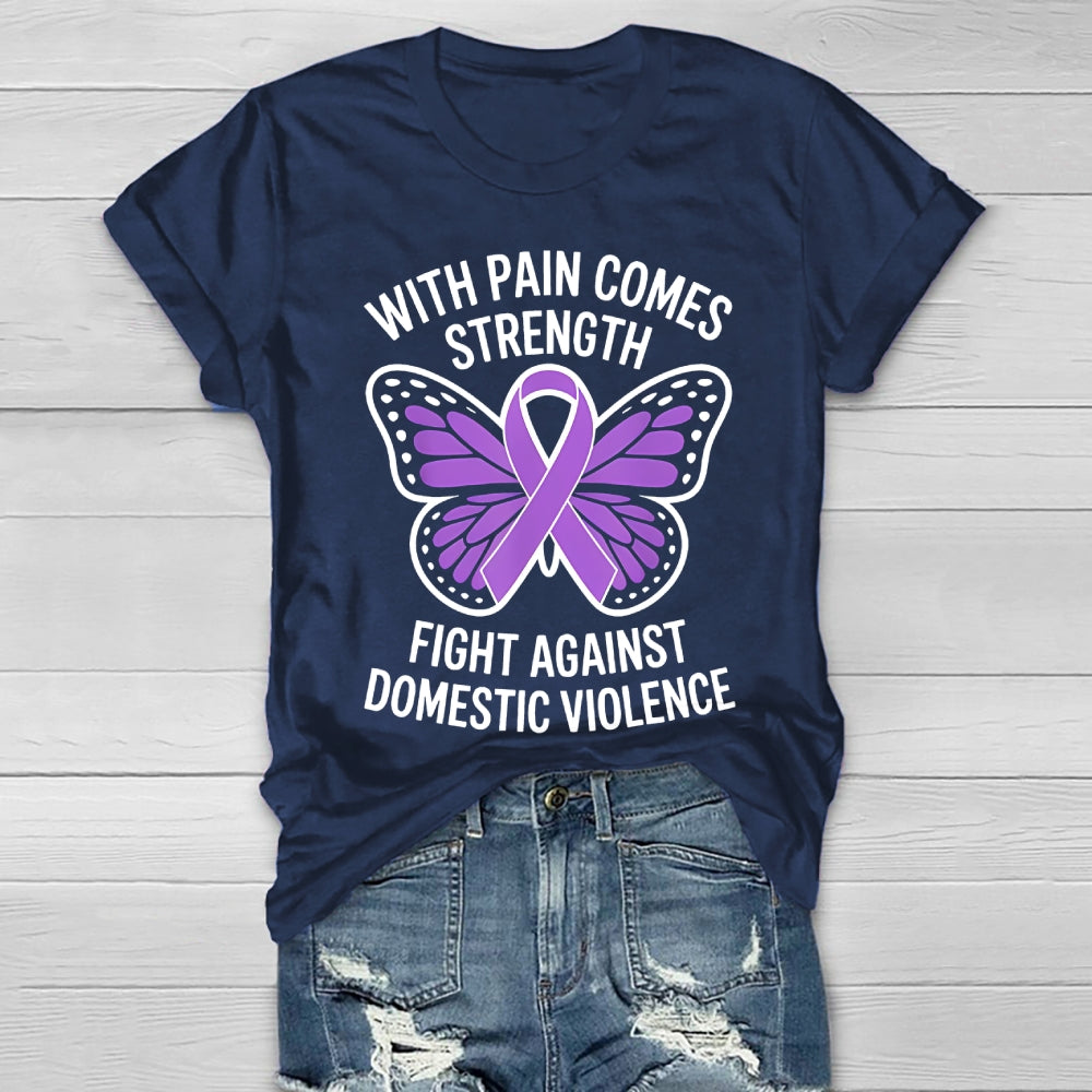 With Pain Comes Strength Fight Against Domestic Violence Healthwear T-shirt