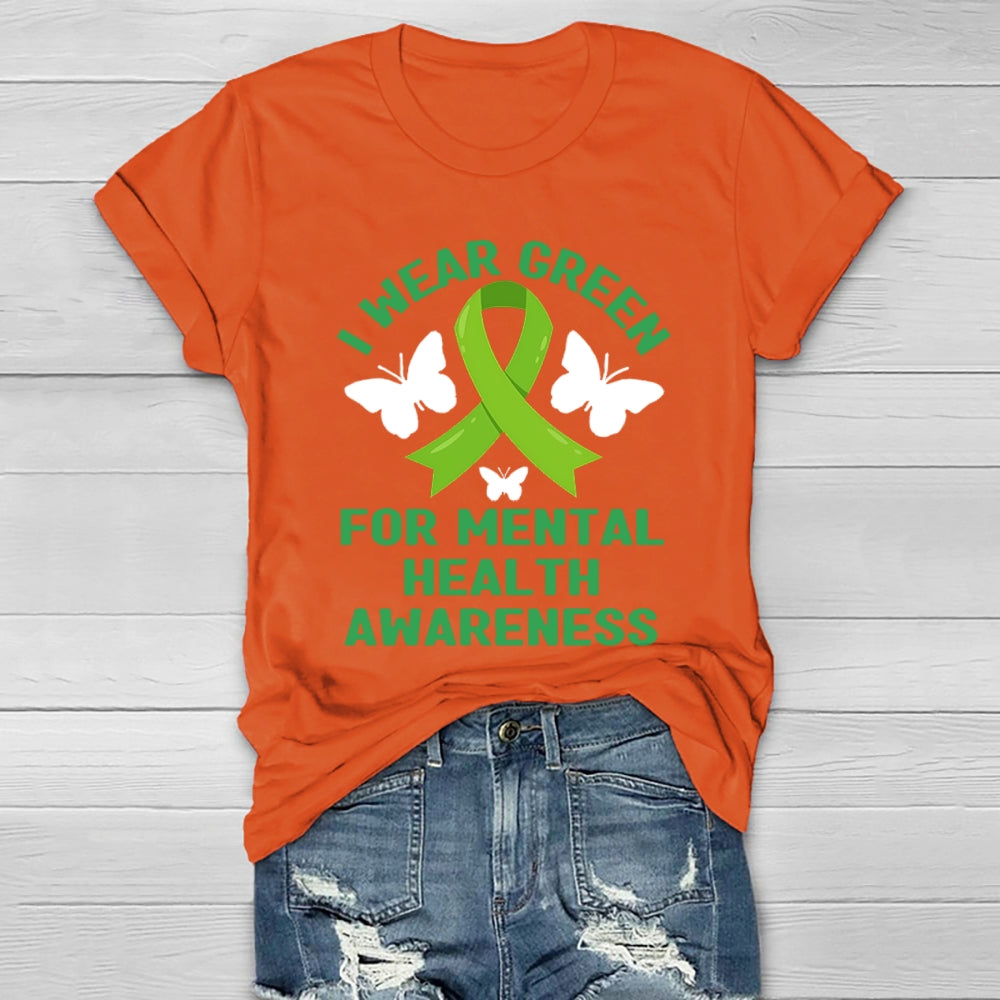 I Wear Green For Mental Health Awareness Healthwear T-shirt