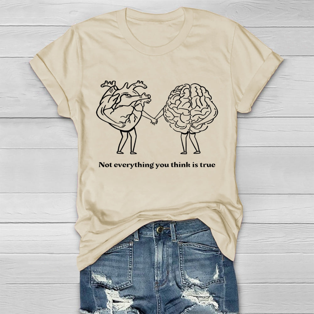 Not Everything You Think Is True Healthwear T-shirt