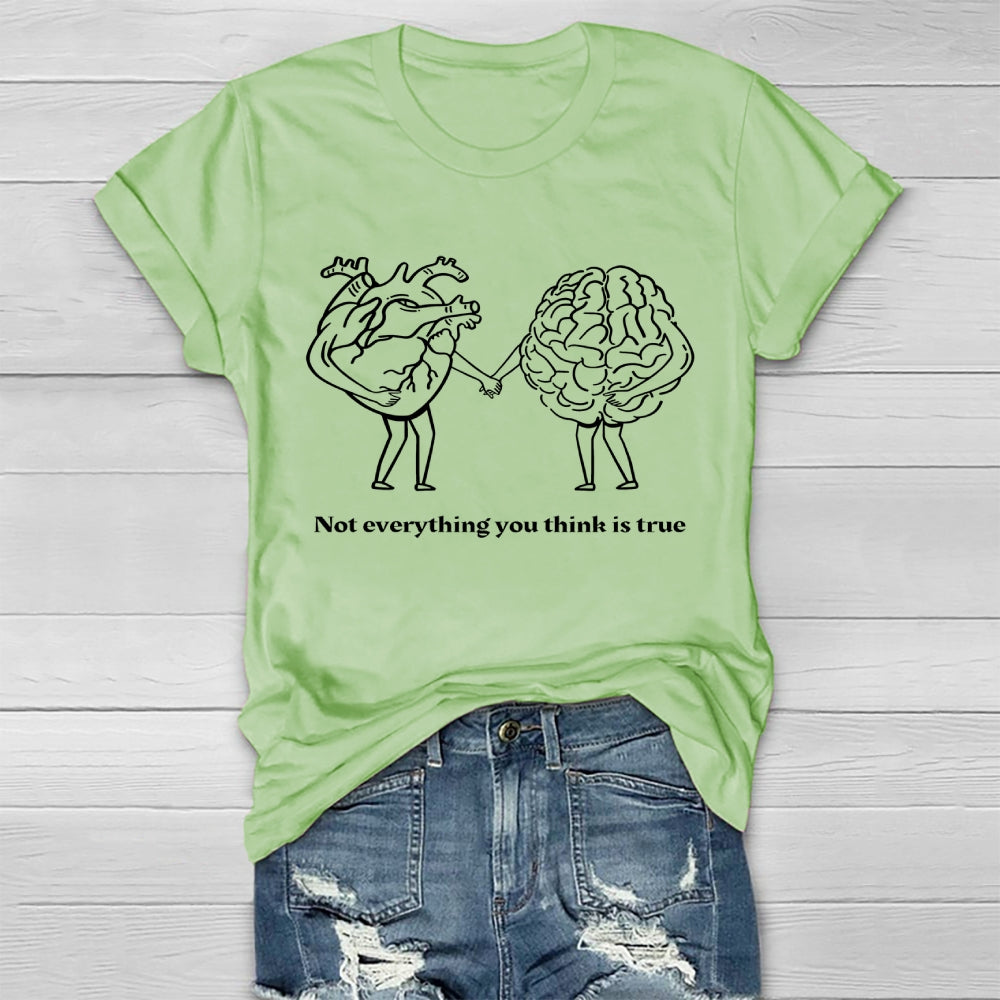 Not Everything You Think Is True Healthwear T-shirt