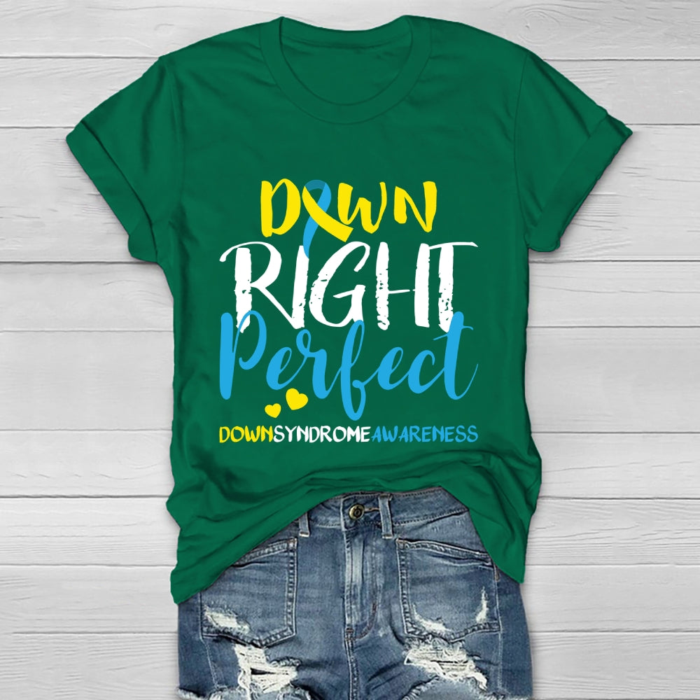 Down Right Perfect Down Syndrome Awareness Healthwear T-shirt