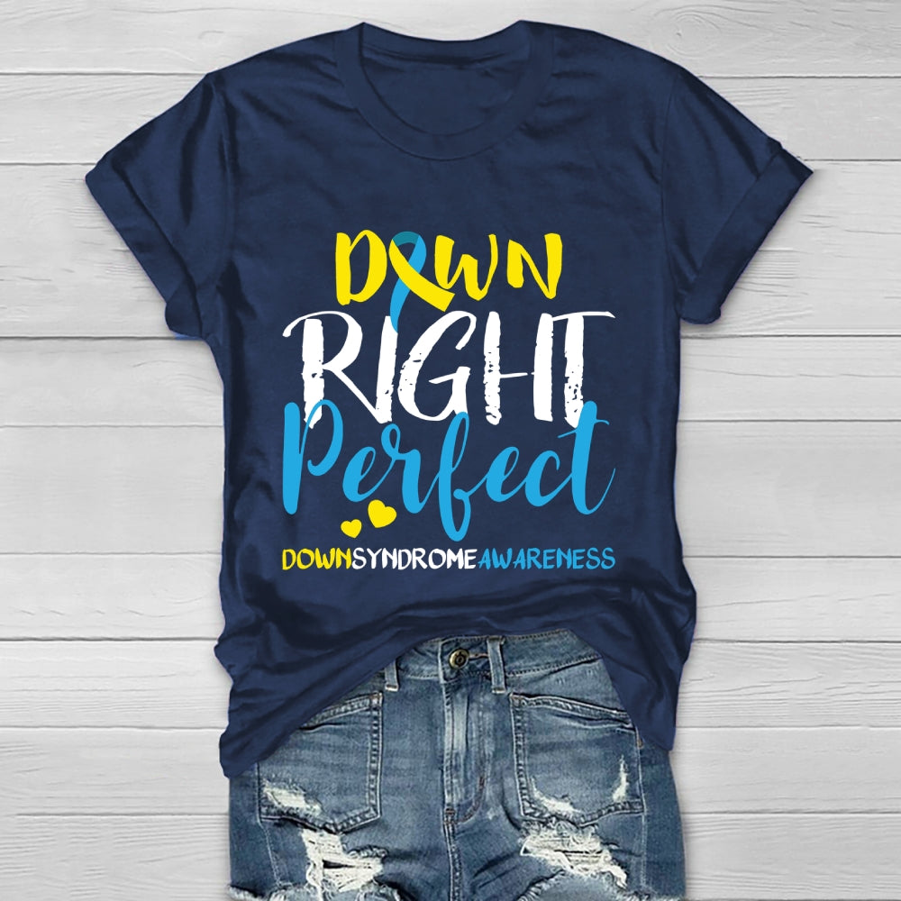 Down Right Perfect Down Syndrome Awareness Healthwear T-shirt