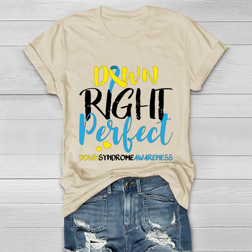 Down Right Perfect Down Syndrome Awareness Healthwear T-shirt
