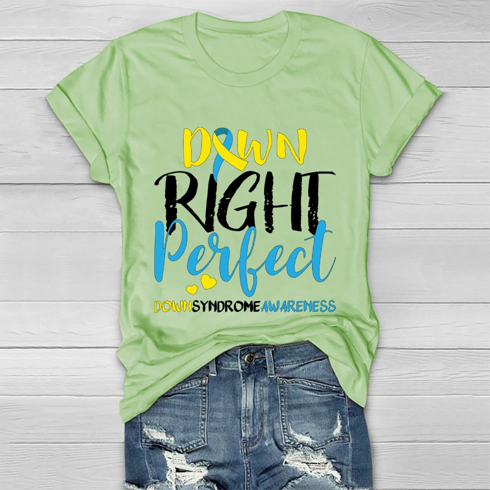 Down Right Perfect Down Syndrome Awareness Healthwear T-shirt