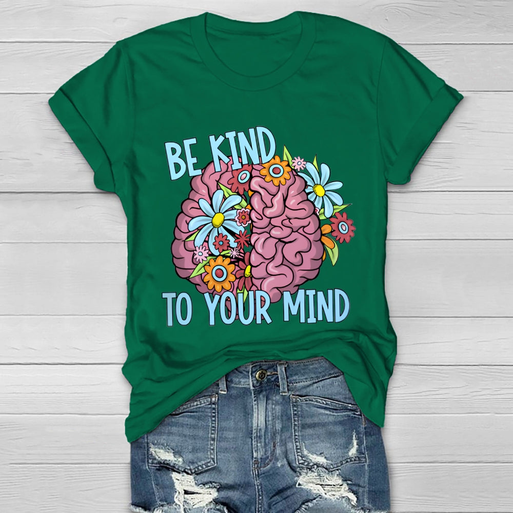 Be Kind To Your Mind Healthwear T-shirt