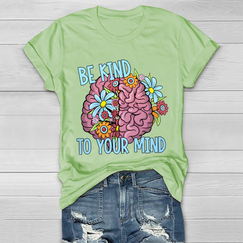 Be Kind To Your Mind Healthwear T-shirt