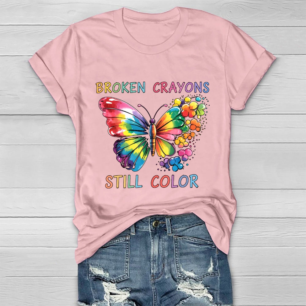 Broken Crayons Still Color Mental Health Matters Awareness Healthwear T-shirt