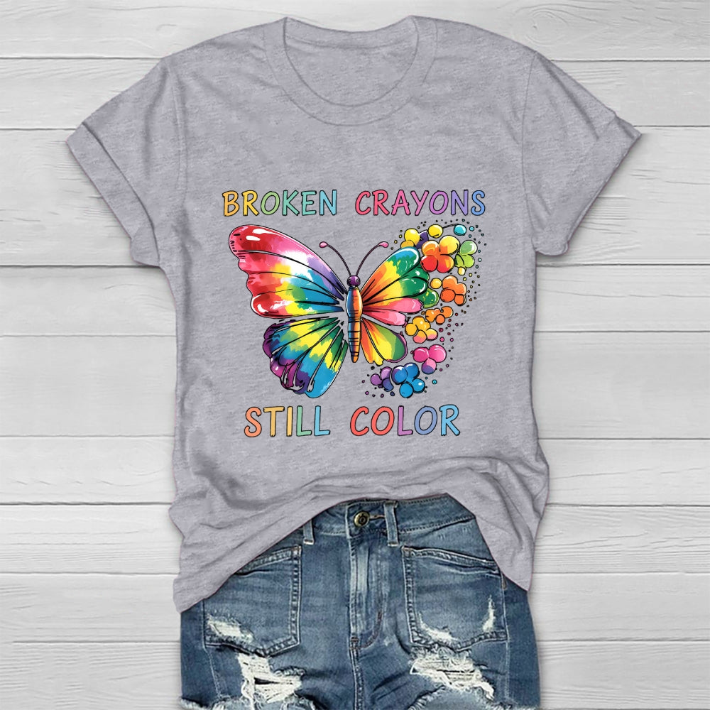 Broken Crayons Still Color Mental Health Matters Awareness Healthwear T-shirt