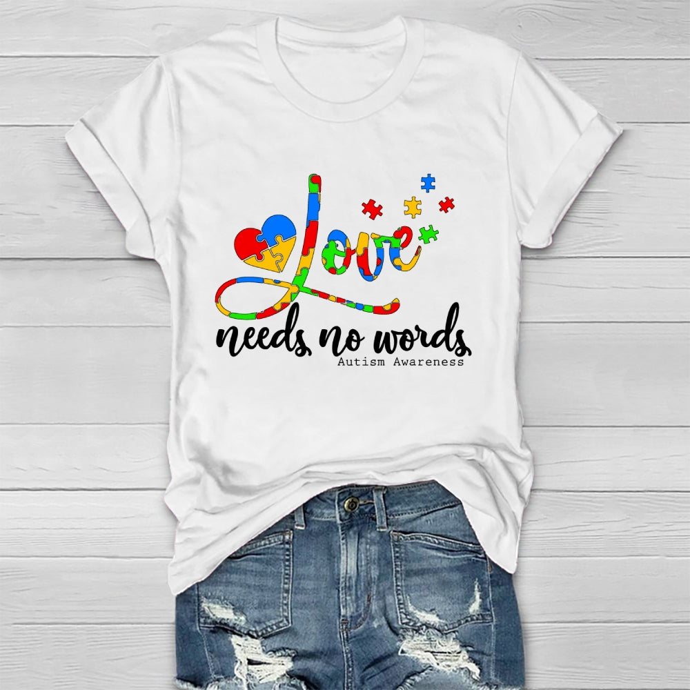 Love Needs No Words Autism Awareness Healthwear T-shirt