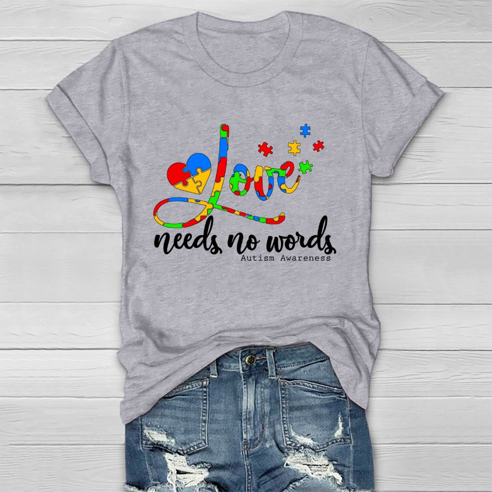 Love Needs No Words Autism Awareness Healthwear T-shirt
