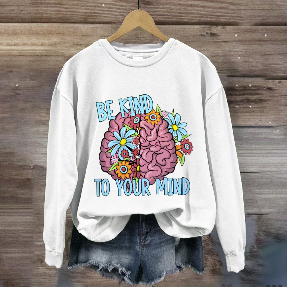 Be Kind To Your Mind Floral Brain Sweatshirt