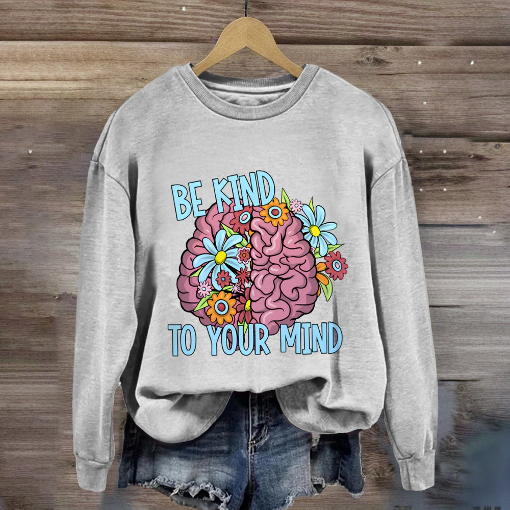 Be Kind To Your Mind Floral Brain Sweatshirt