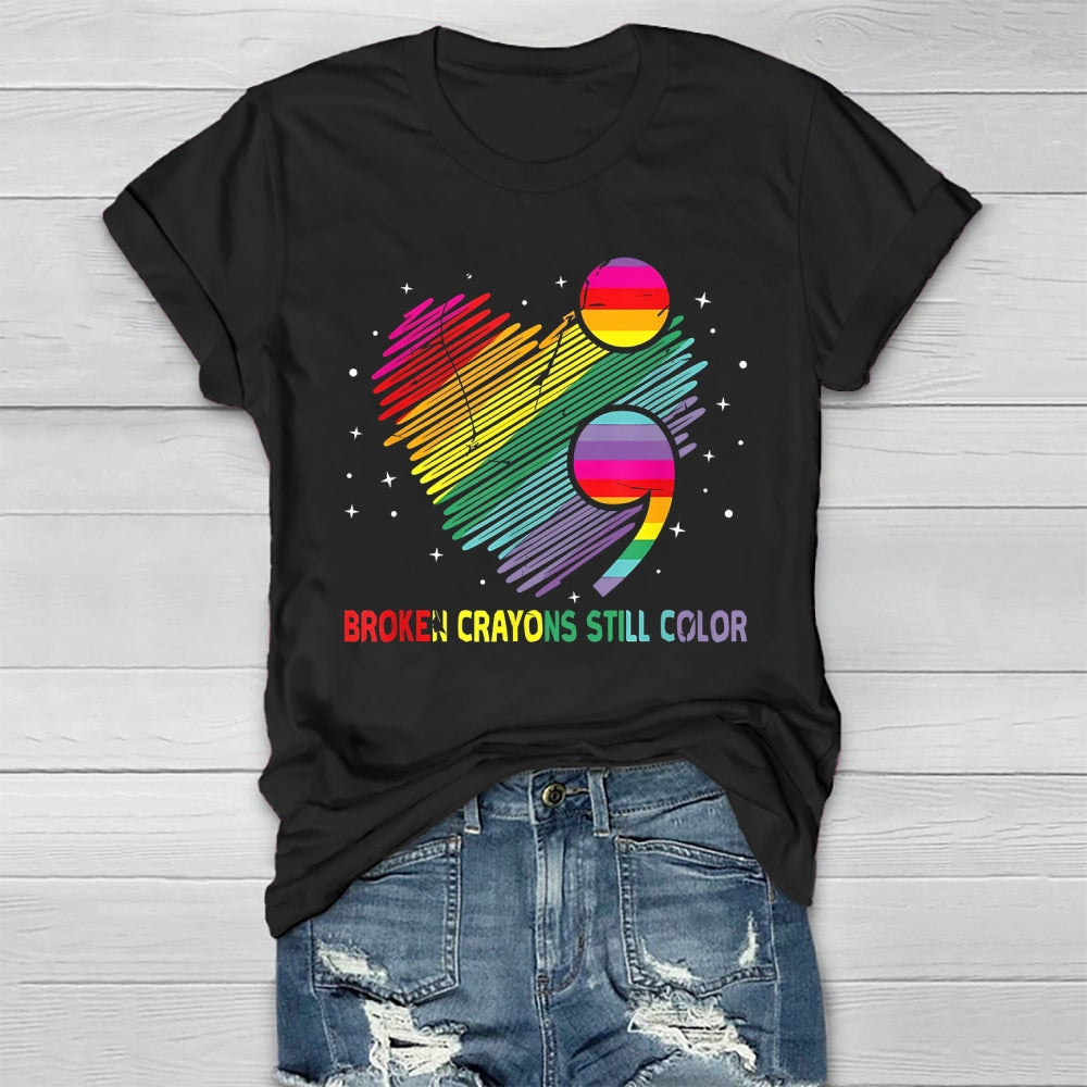 Broken Crayons Still Color Healthwear T-shirt