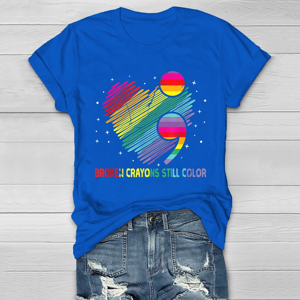 Broken Crayons Still Color Healthwear T-shirt