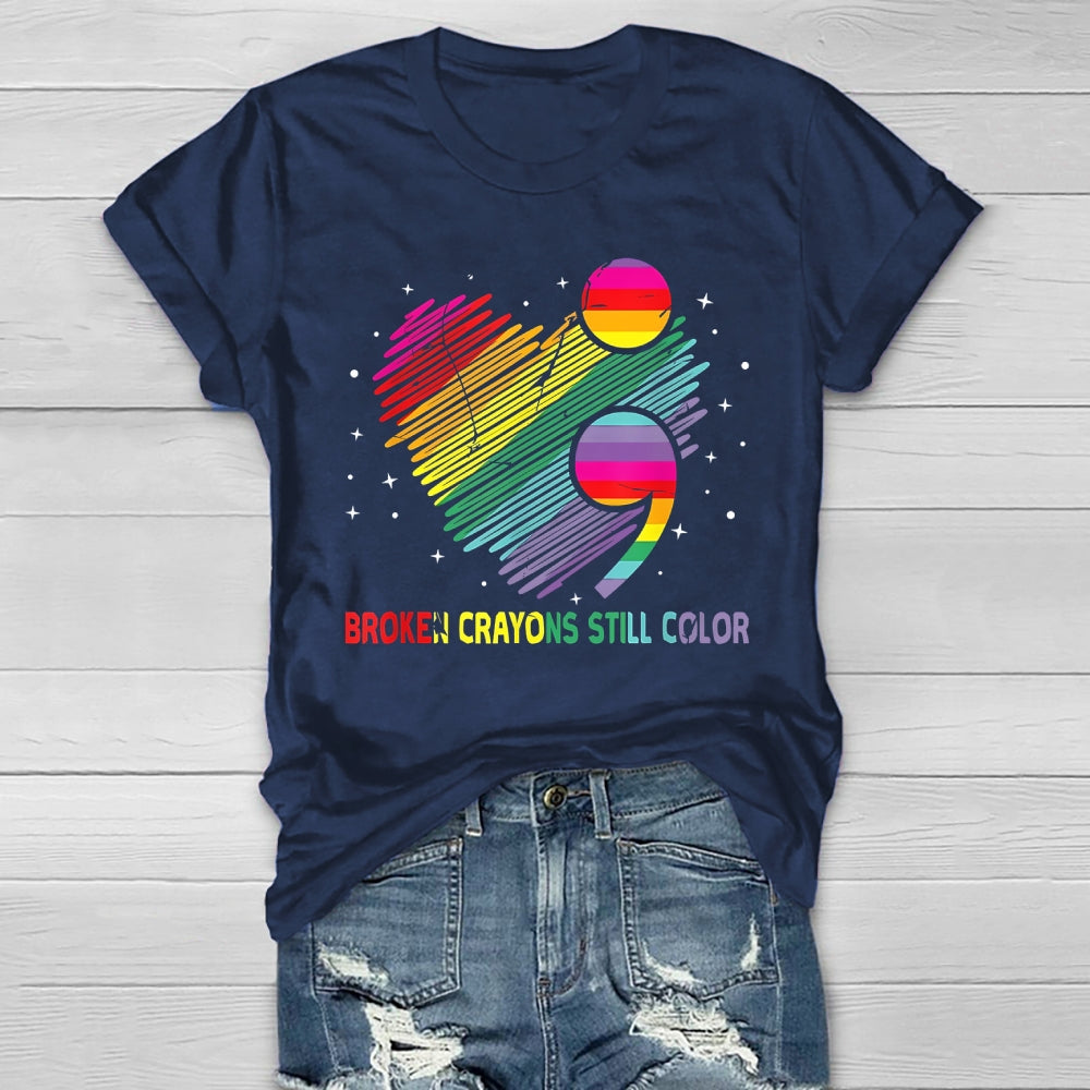 Broken Crayons Still Color Healthwear T-shirt