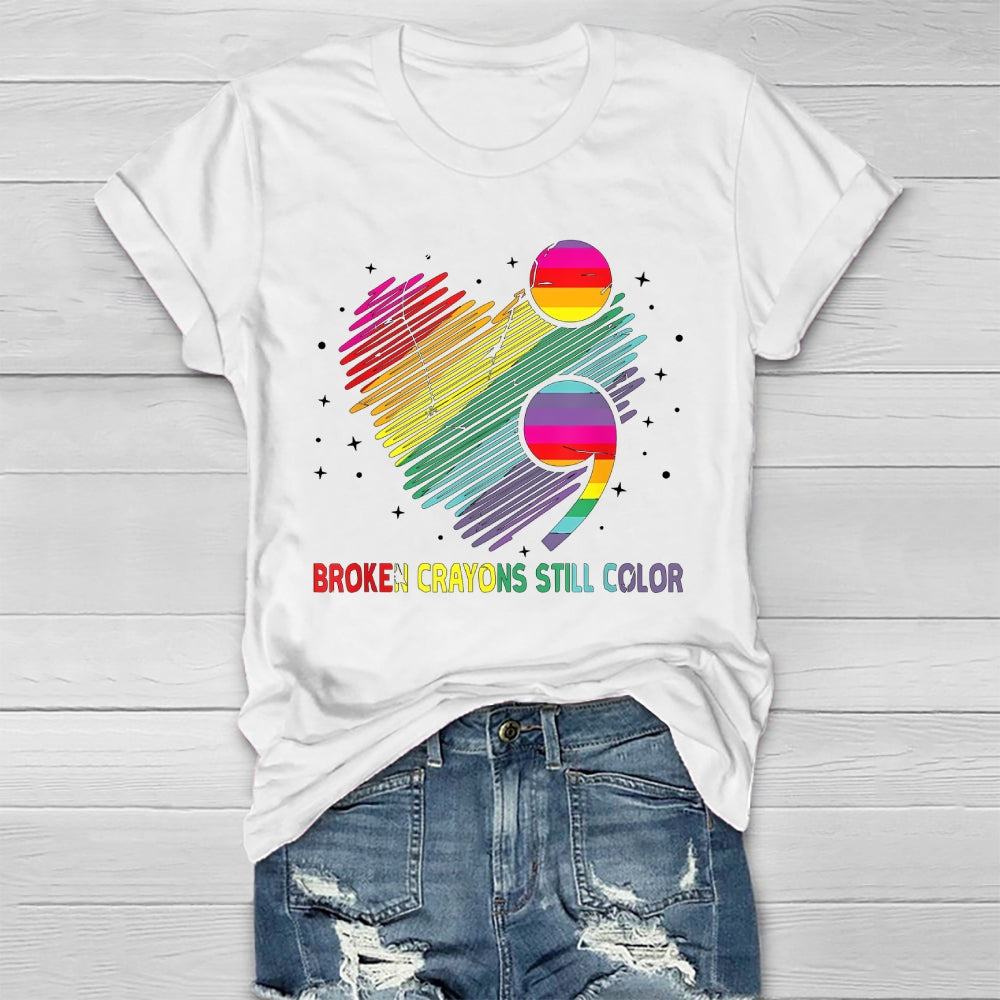 Broken Crayons Still Color Healthwear T-shirt