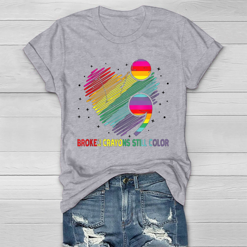Broken Crayons Still Color Healthwear T-shirt
