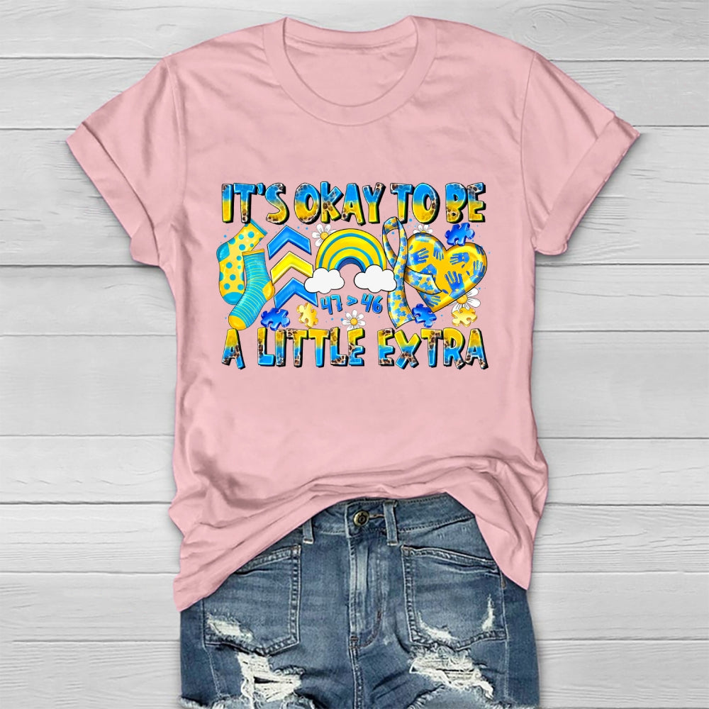 It's Ok To Be A Little Extra Healthwear T-shirt