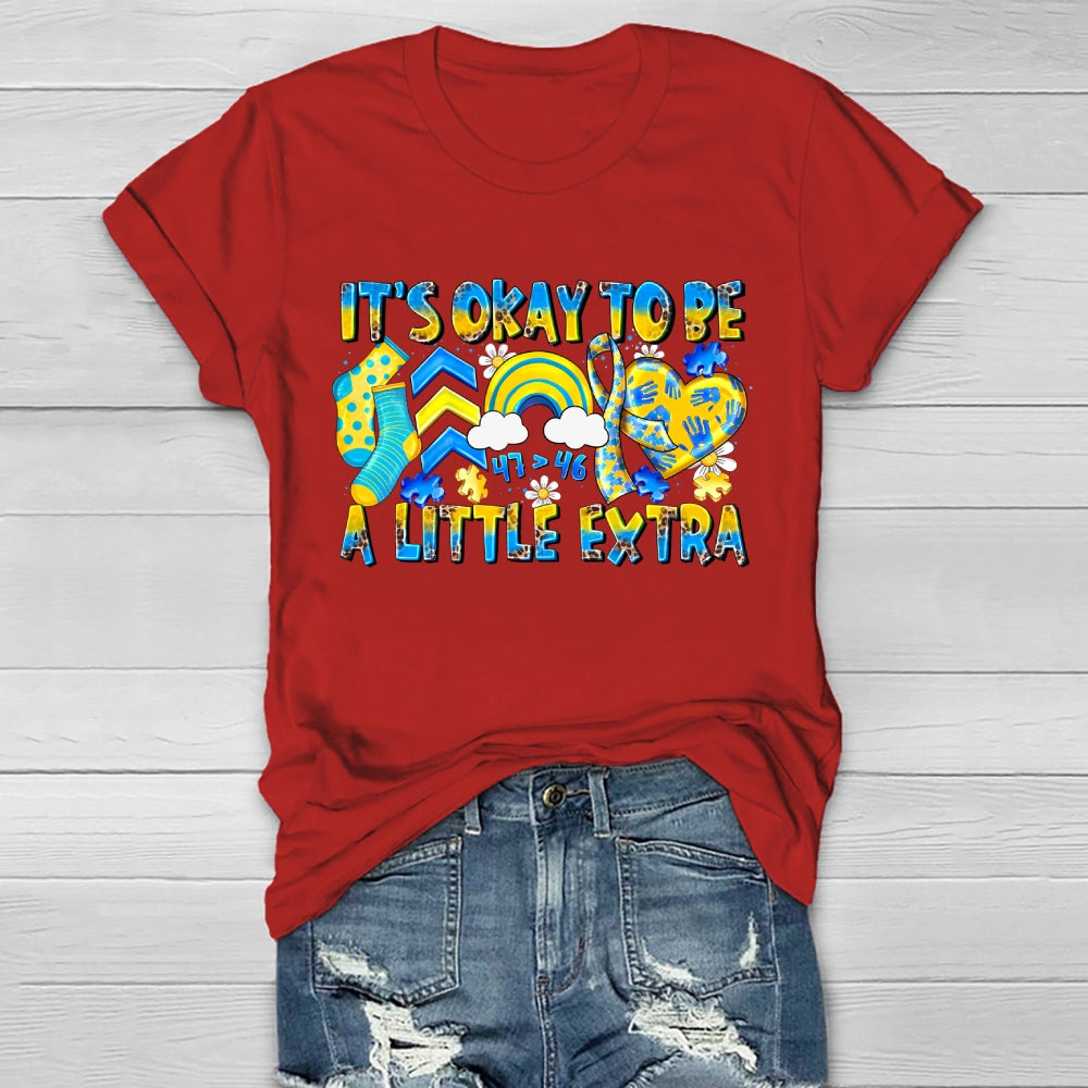It's Ok To Be A Little Extra Healthwear T-shirt