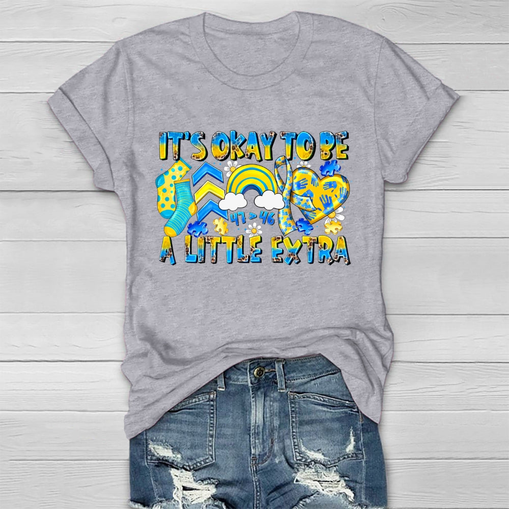 It's Ok To Be A Little Extra Healthwear T-shirt