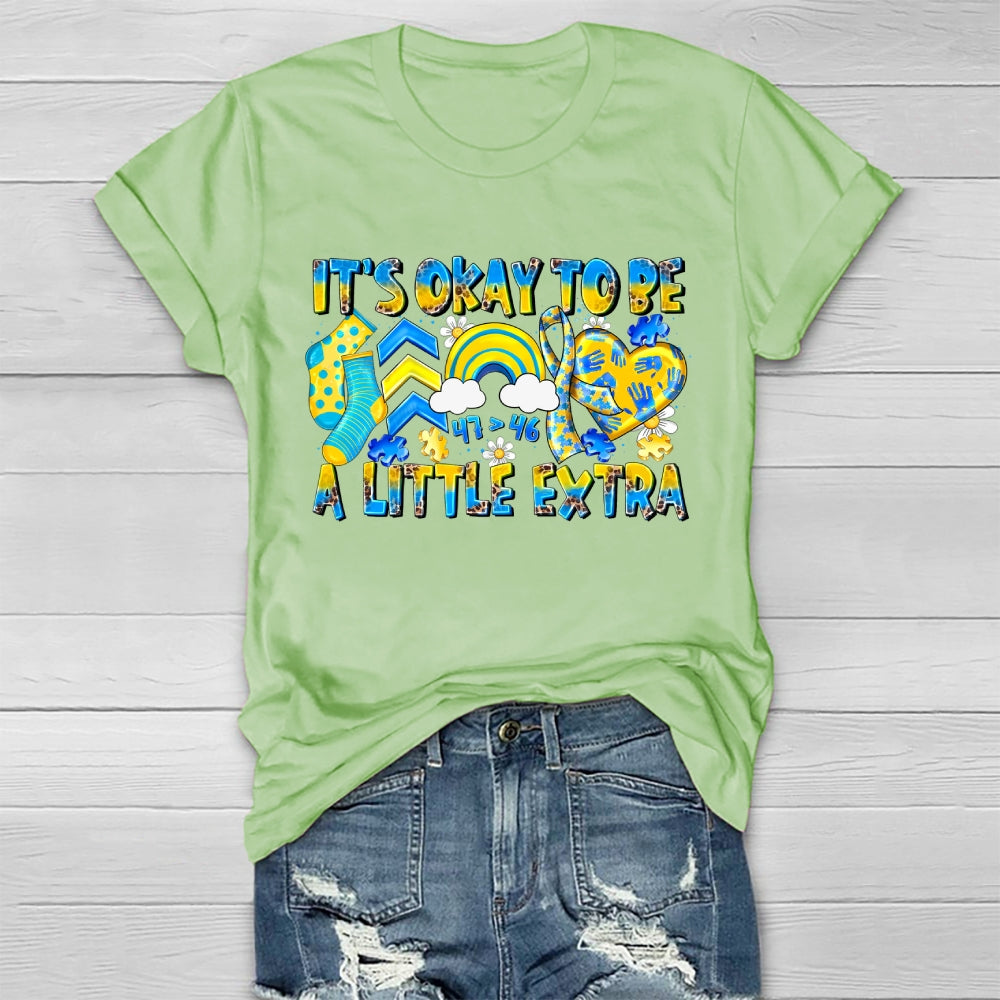 It's Ok To Be A Little Extra Healthwear T-shirt