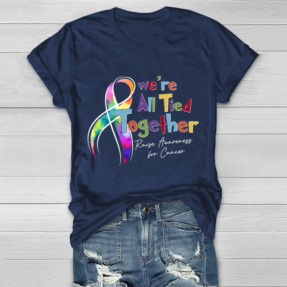 We're All Tied Together Raise Awareness For Cancer Healthwear T-shirt