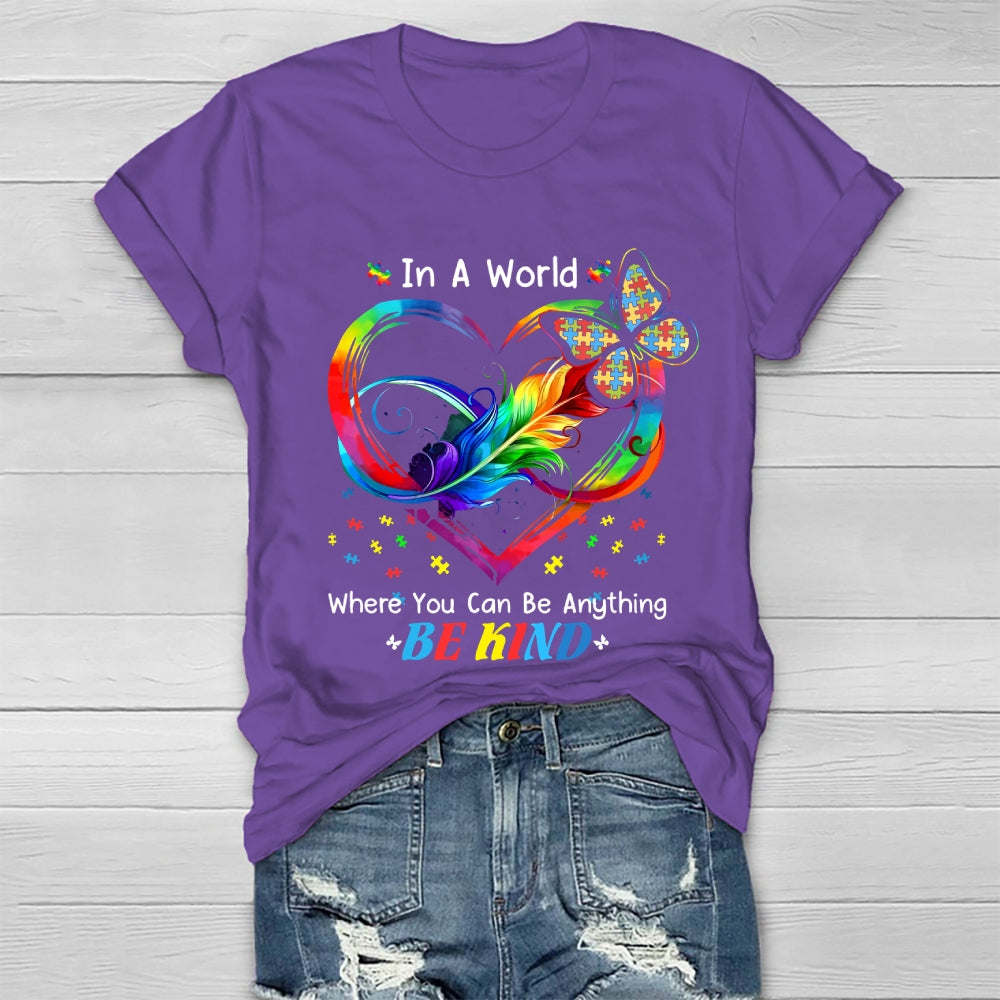 In A World Where You Can Be Anything Be Kind Colorful Butterfly Healthwear T-shirt