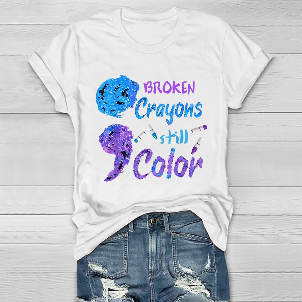 Broken Crayons Still Color Healthwear T-shirt