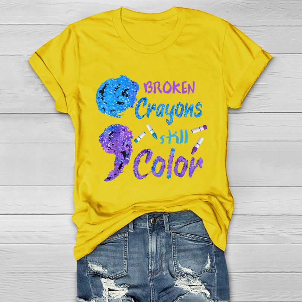 Broken Crayons Still Color Healthwear T-shirt