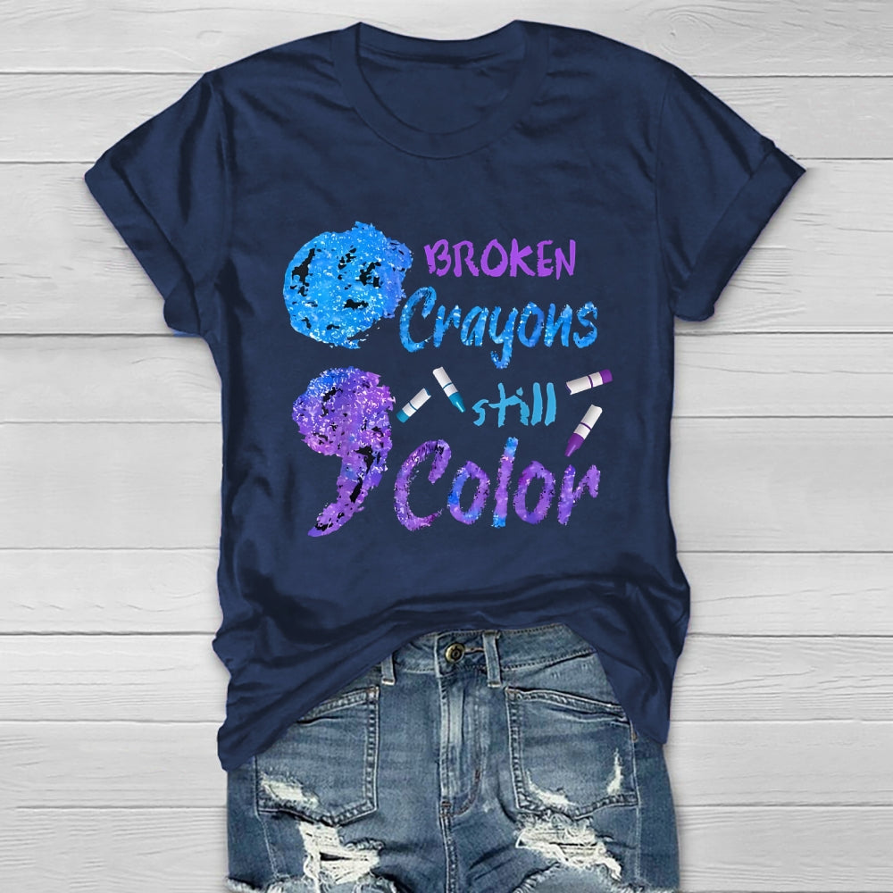Broken Crayons Still Color Healthwear T-shirt