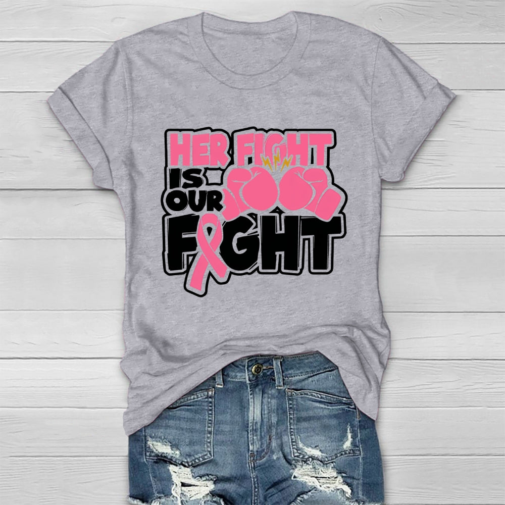 Breast Cancer Her Fight Is Our Fight Healthwear T-shirt