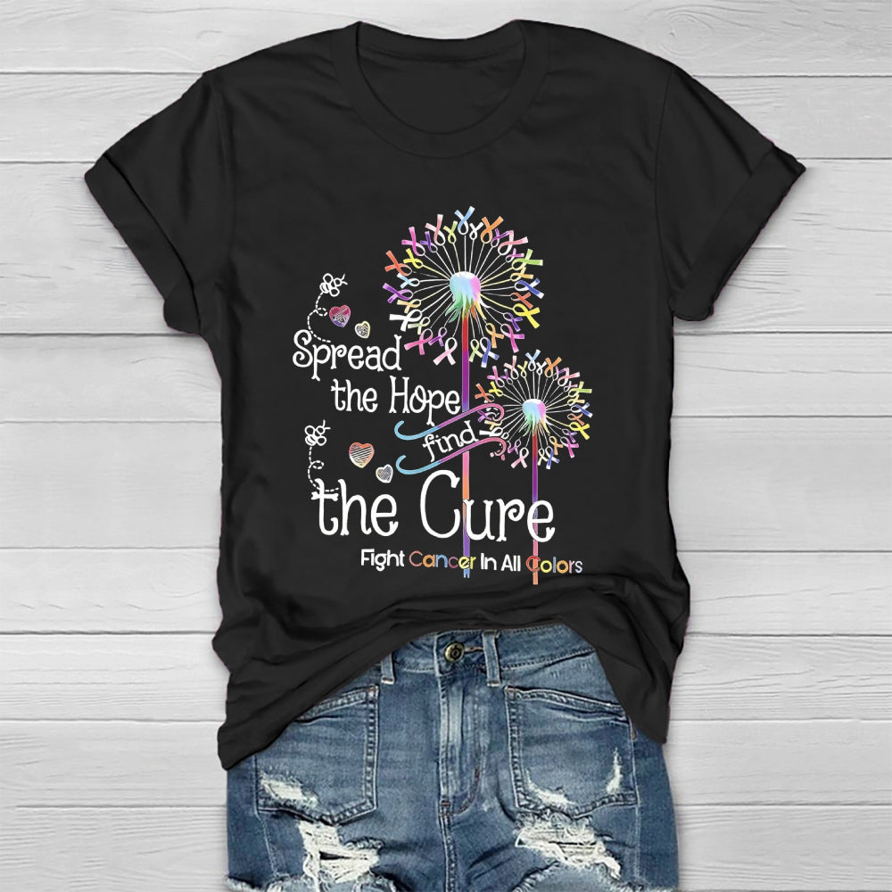 Spread The Hope Find The Cure Fight Cancer In All Colors Healthwear T-shirt