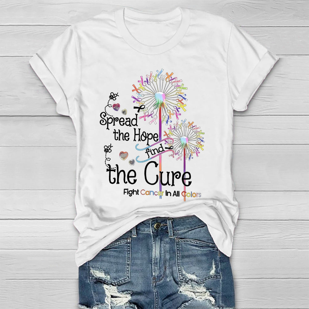 Spread The Hope Find The Cure Fight Cancer In All Colors Healthwear T-shirt