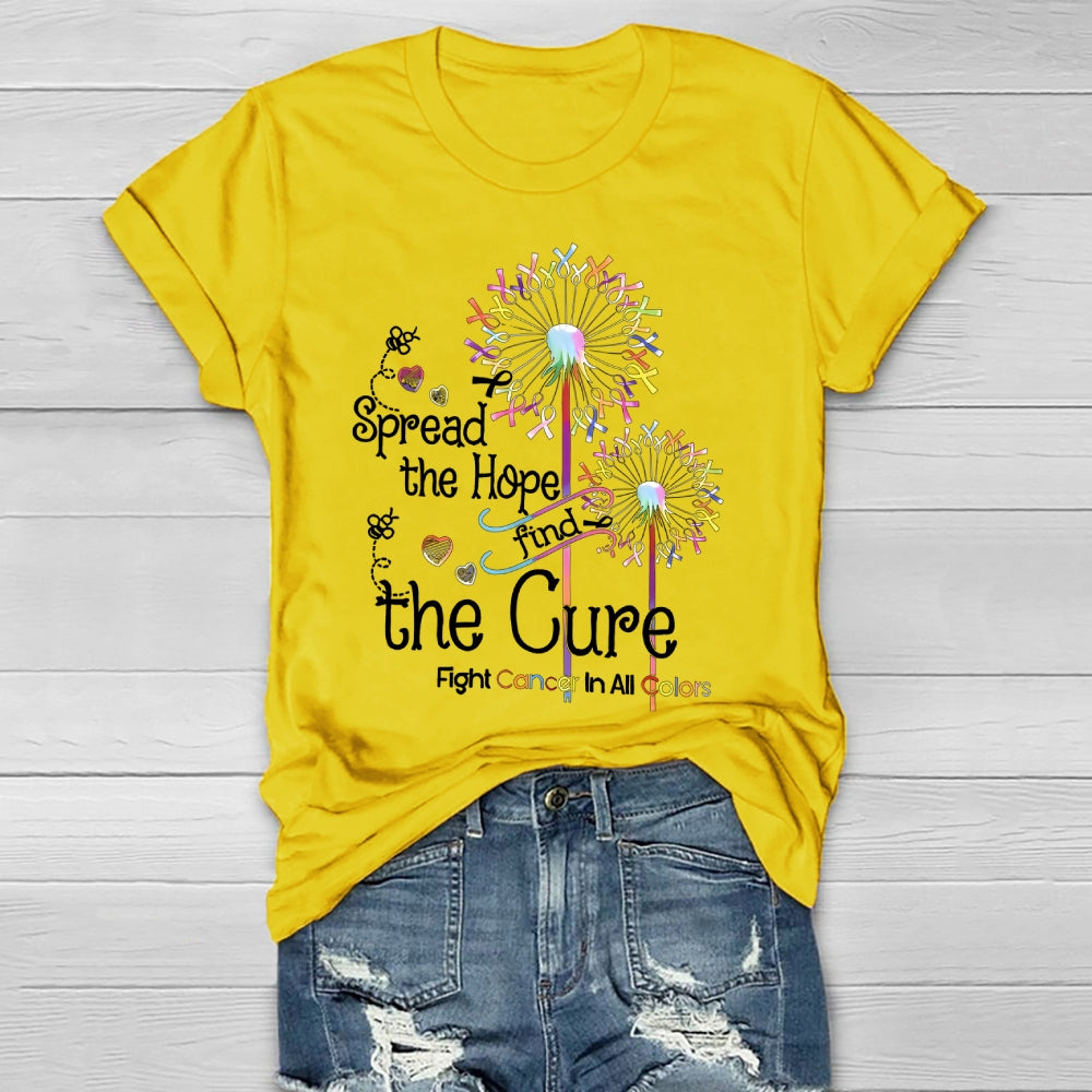 Spread The Hope Find The Cure Fight Cancer In All Colors Healthwear T-shirt