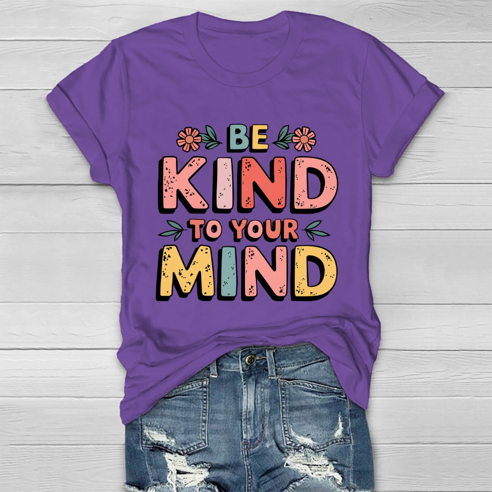 Be Kind To Your Mind Healthwear T-shirt