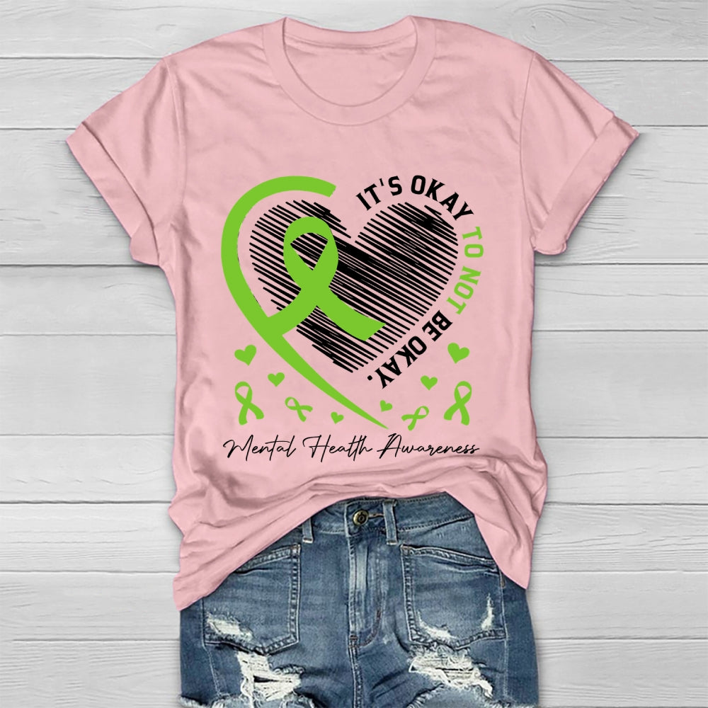 It's Ok Not To Be Ok Shirt Mental Health Healthwear T-shirt