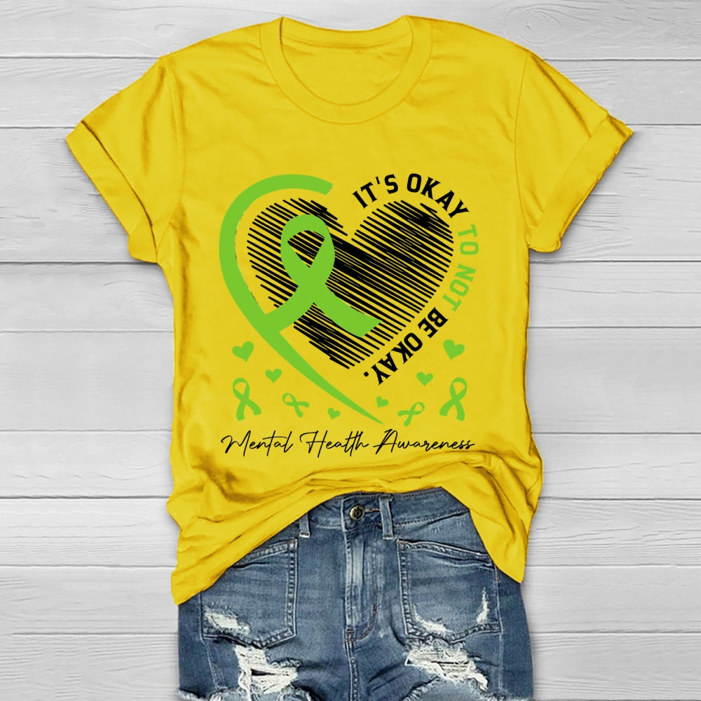 It's Ok Not To Be Ok Shirt Mental Health Healthwear T-shirt