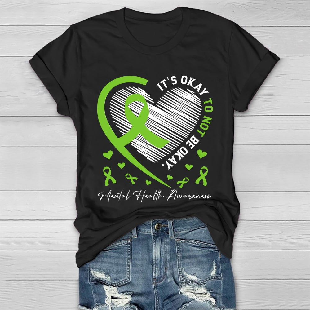 It's Ok Not To Be Ok Shirt Mental Health Healthwear T-shirt