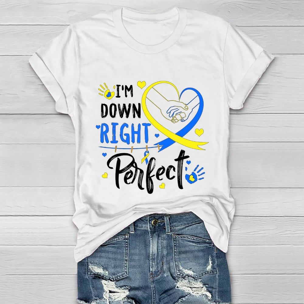 I'm Down Right Perfect Healthwear T-shirt