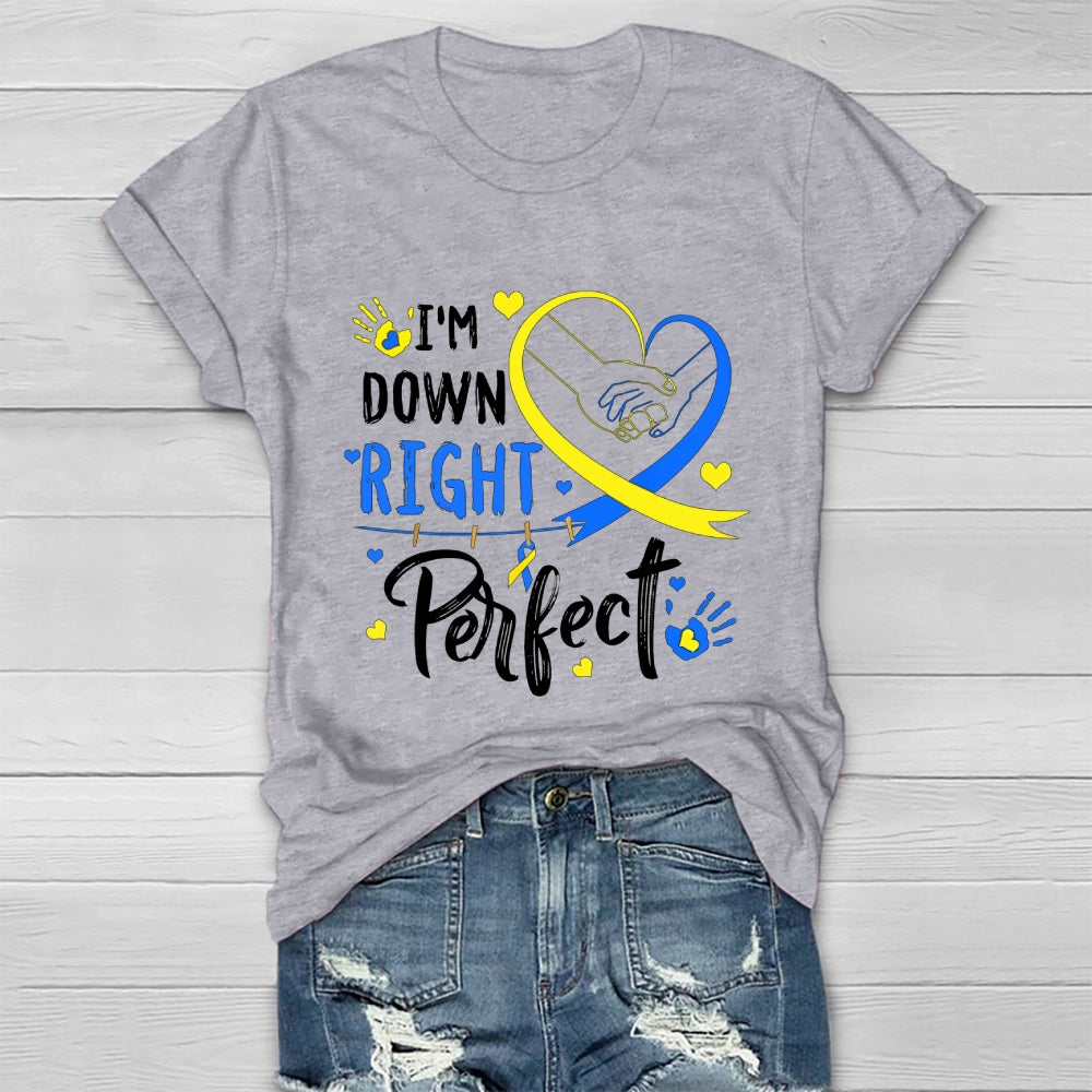 I'm Down Right Perfect Healthwear T-shirt