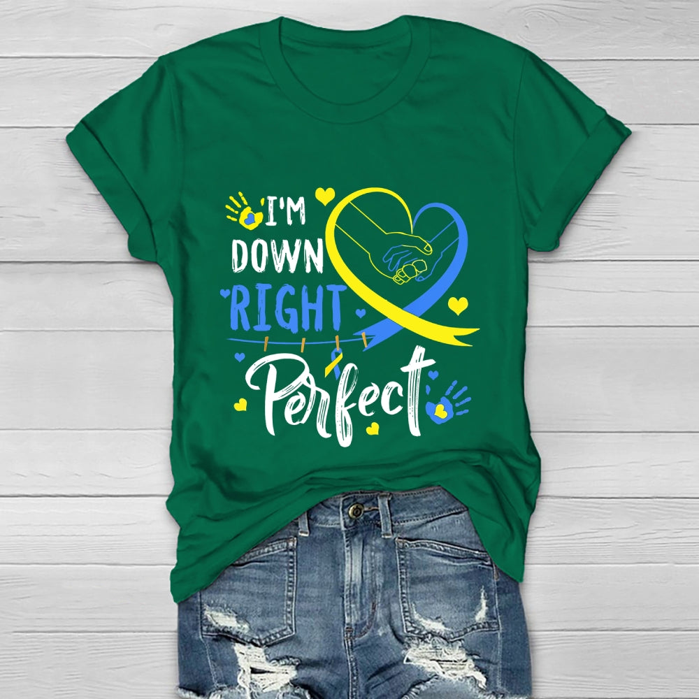 I'm Down Right Perfect Healthwear T-shirt
