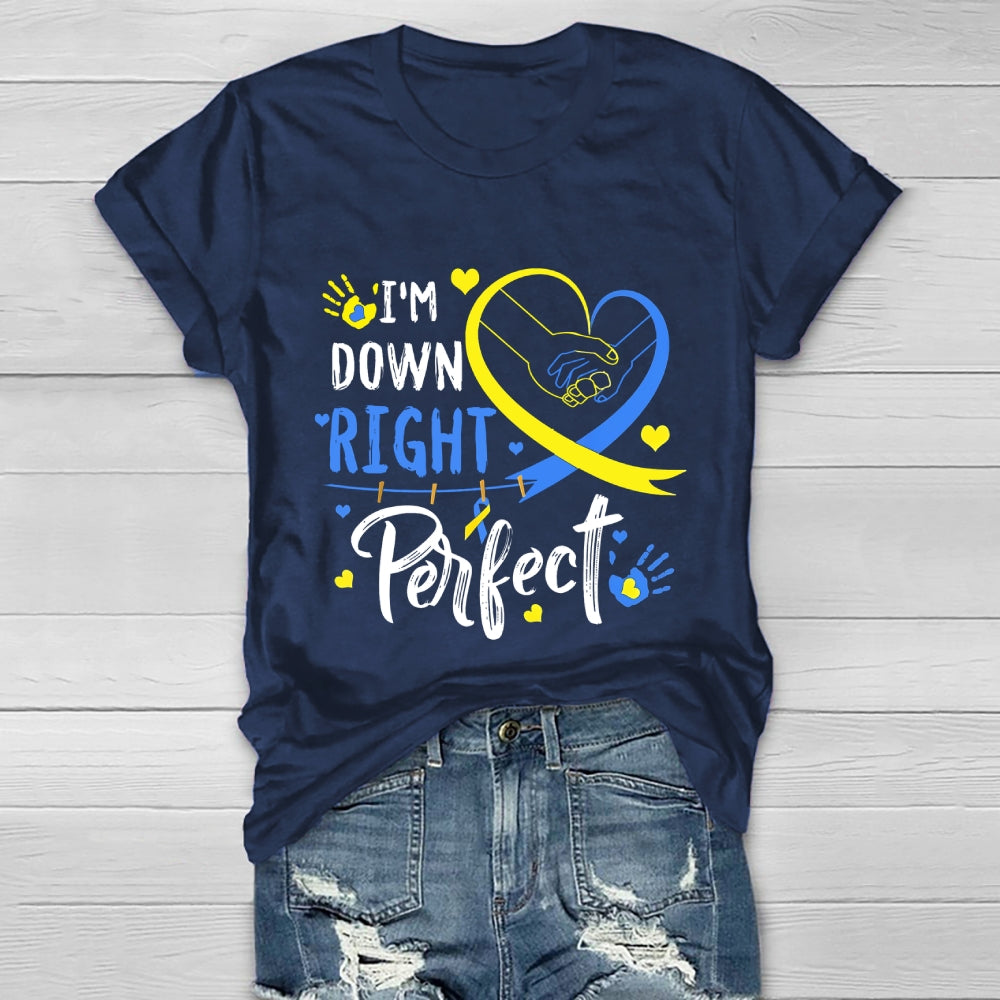 I'm Down Right Perfect Healthwear T-shirt