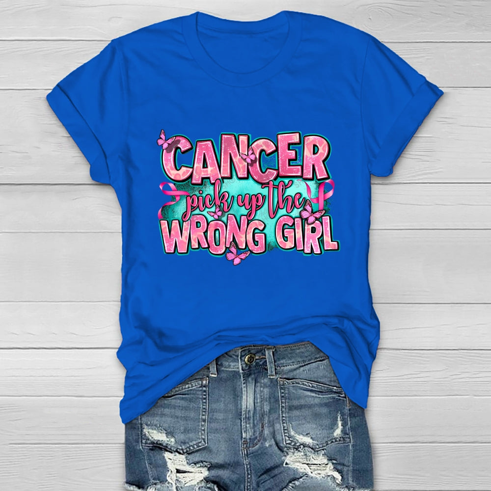 Cancer Pick Up The Wrong Girl Healthwear T-shirt
