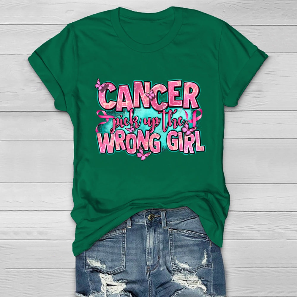 Cancer Pick Up The Wrong Girl Healthwear T-shirt