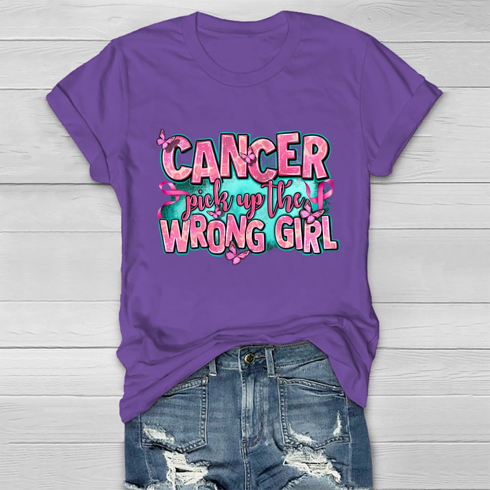 Cancer Pick Up The Wrong Girl Healthwear T-shirt