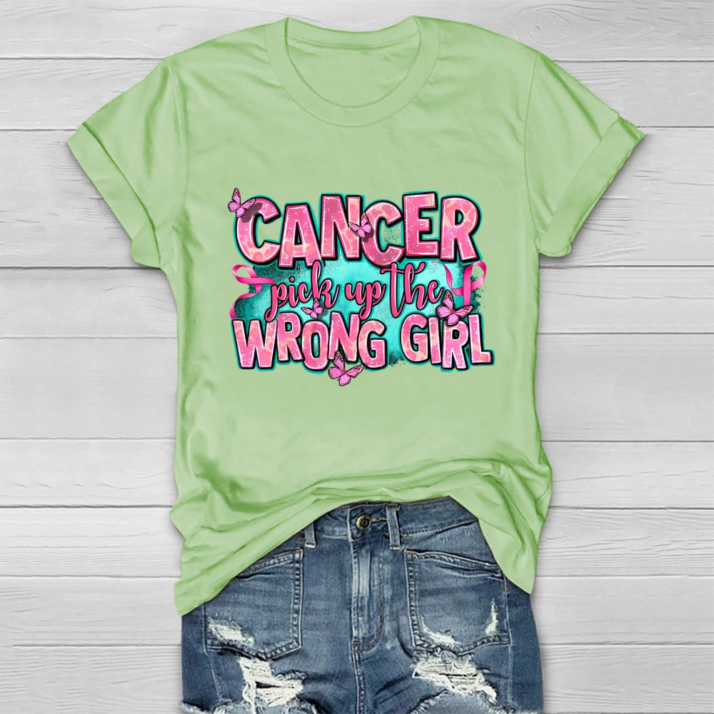 Cancer Pick Up The Wrong Girl Healthwear T-shirt