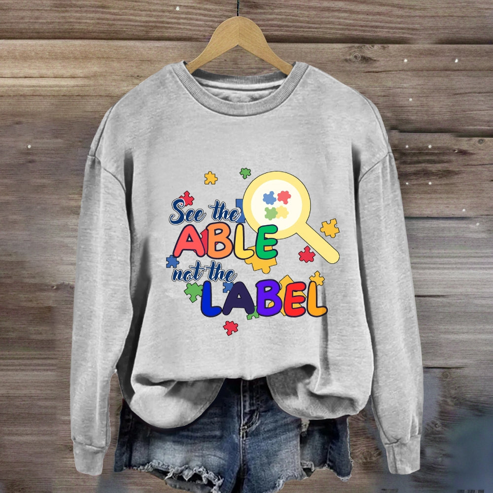 See The Able Not The Label Sweatshirt