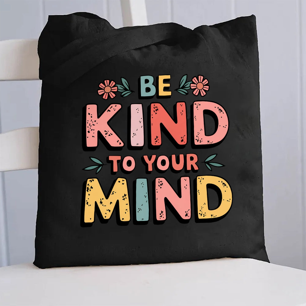 Be Kind To Your Mind Floral Canvas Tote Bag