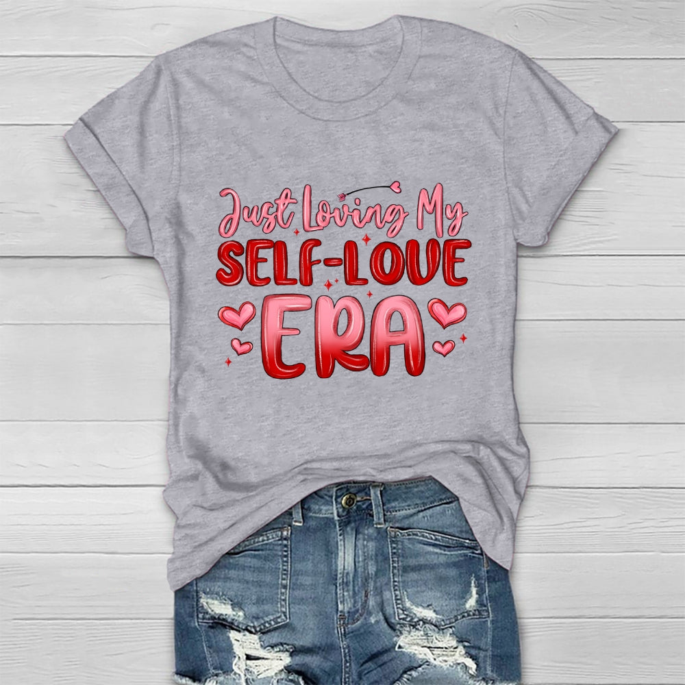 Just Loving My Self Love Era Healthwear T-shirt