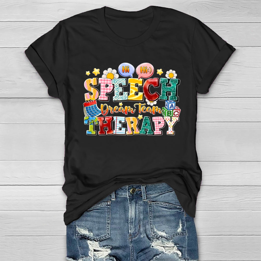 Speech Therapy Dream Team Healthwear T-shirt